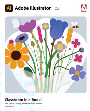Adobe Illustrator Classroom in a Book (2023 Release)