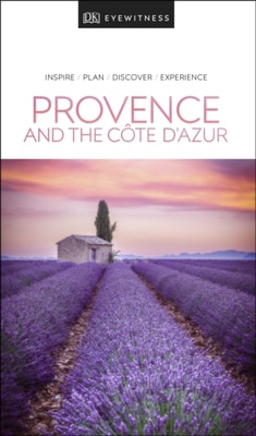 DK Eyewitness Provence and the C te d'Azur