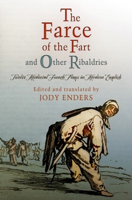 &quote;The Farce of the Fart&quote; and Other Ribaldries