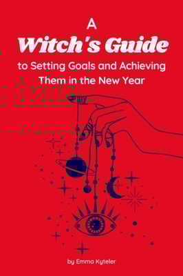 Witch's Guide to Setting Goals and Achieving Them in the New Year