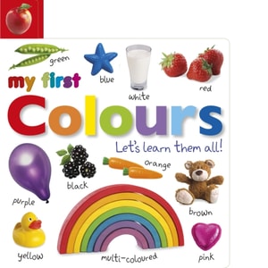 My First Colours Let's Learn Them All