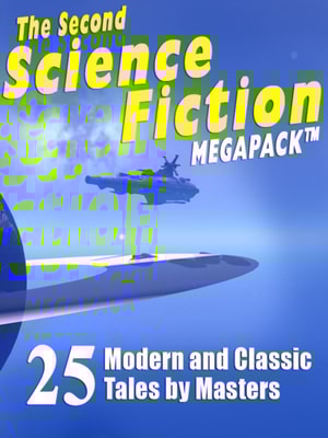 Second Science Fiction MEGAPACK(R)