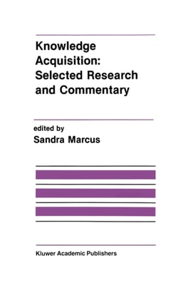 Knowledge Acquisition: Selected Research and Commentary