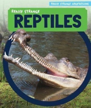 Really Strange Reptiles