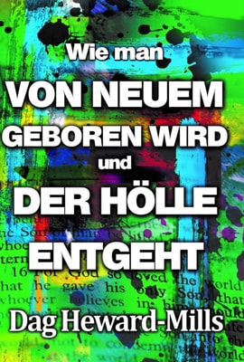 Wie Man Von Neuem Geboren Wird Und Der Holle Entgeht