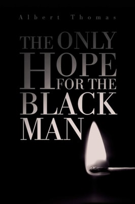Only Hope for the Black Man