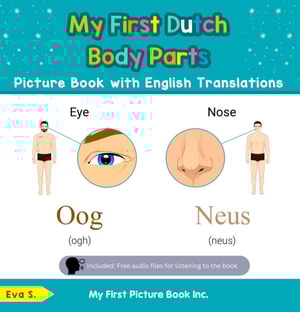 My First Dutch Body Parts Picture Book with English Translations