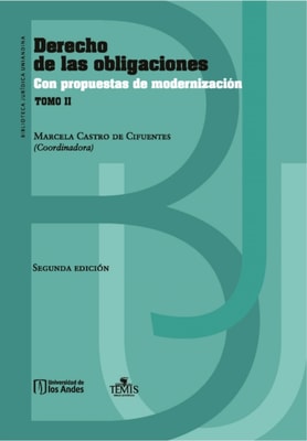 Derecho de las obligaciones con propuestas de modernización Tomo II