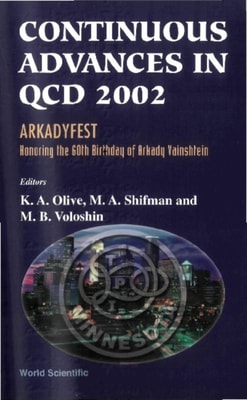 Continuous Advances In Qcd 2002: Arkadyfest - Honoring The 60th Birthday Of Arkady Vainshtein, Proceedings Of The Conference