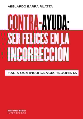 Contra-ayuda: ser felices en la incorrección