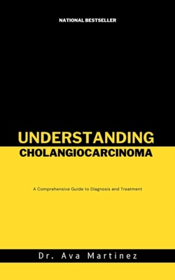 Understanding Cholangiocarcinoma