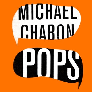 Pops: Fatherhood in Pieces
