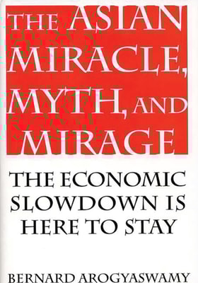 Asian Miracle, Myth, and Mirage