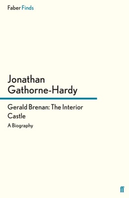 Gerald Brenan: The Interior Castle
