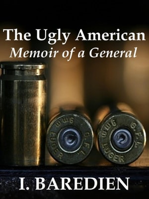 Ugly American - Memoir of a General