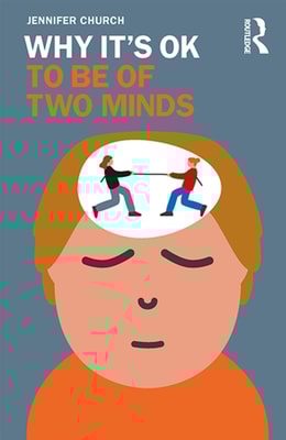 Why It's OK to Be of Two Minds