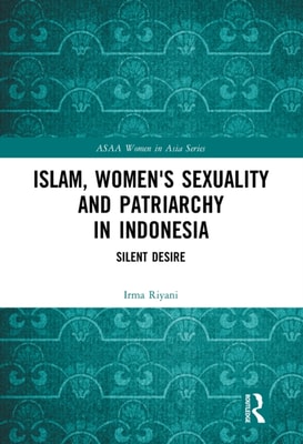 Islam, Women's Sexuality and Patriarchy in Indonesia