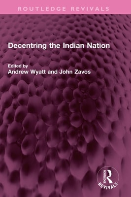 Decentring the Indian Nation