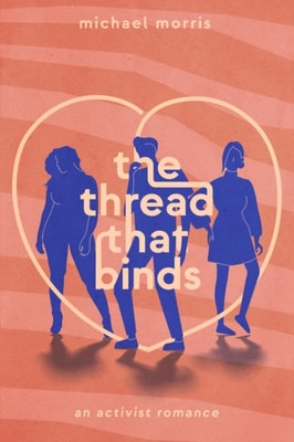 Thread That Binds an Activist Romance
