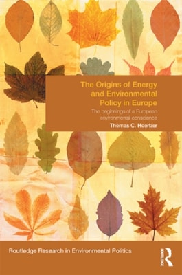 Origins of Energy and Environmental Policy in Europe