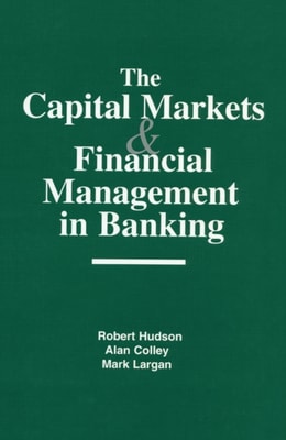 Capital Markets and Financial Management in Banking
