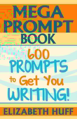 Mega Prompt Book: 600 Prompts To Get You Writing