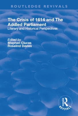 Crisis of 1614 and The Addled Parliament