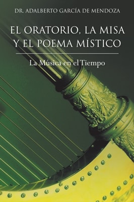 El   Oratorio, La Misa Y   El Poema  Místico