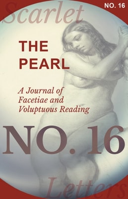 Pearl - A Journal of Facetiae and Voluptuous Reading - No. 16