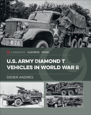 U.S. Army Diamond T Vehicles in World War II