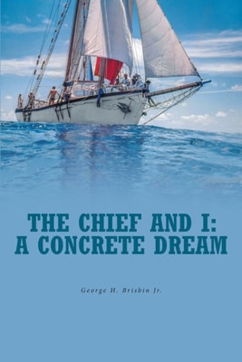 Chief and I: A Concrete Dream