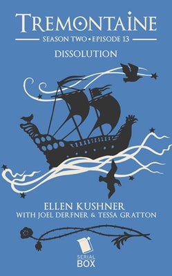 Dissolution (Tremontaine Season 2 Episode 13)