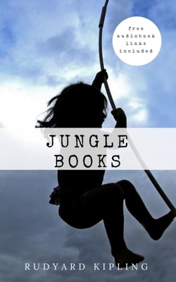 Rudyard Kipling: Jungle Books 