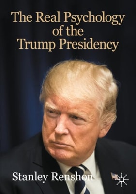 Real Psychology of the Trump Presidency