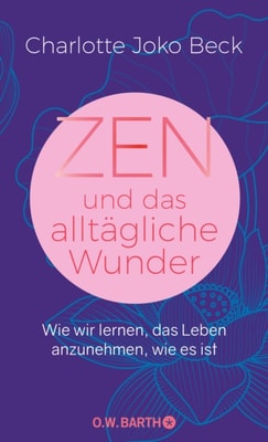 Zen und das alltägliche Wunder