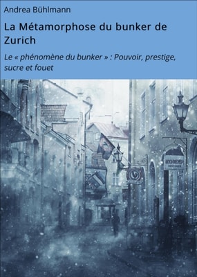 La Métamorphose du bunker de Zurich