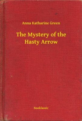 Mystery of the Hasty Arrow