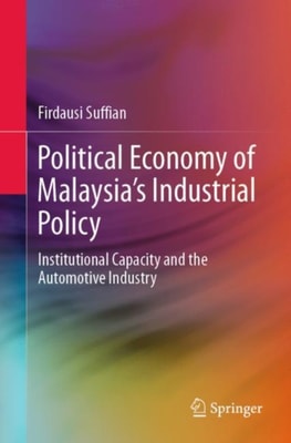Political Economy of Malaysia's Industrial Policy