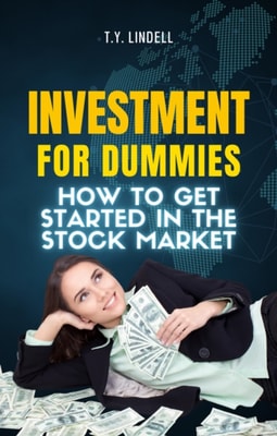 Investing for Dummies: How to Get Started in the Stock Market