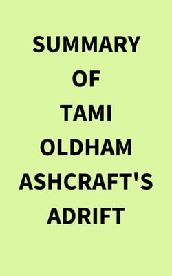 Summary of Tami Oldham Ashcraft's Adrift