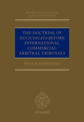 Doctrine of Res Judicata Before International Commercial Arbitral Tribunals