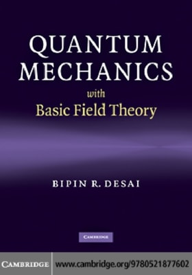 Quantum Mechanics with Basic Field Theory