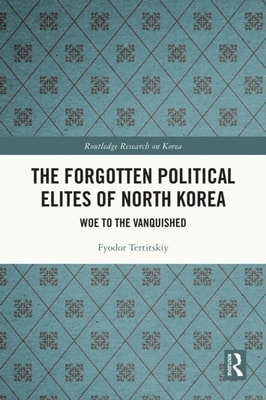 Forgotten Political Elites of North Korea