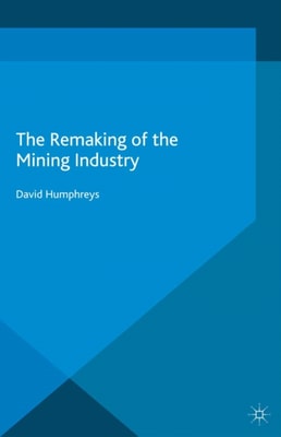 Remaking of the Mining Industry