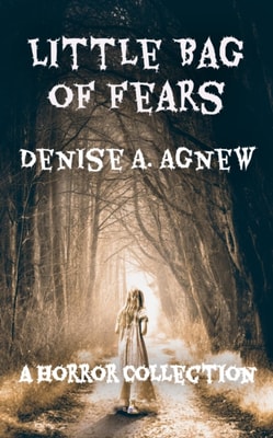 Little Bag of Fears:  Volume 1