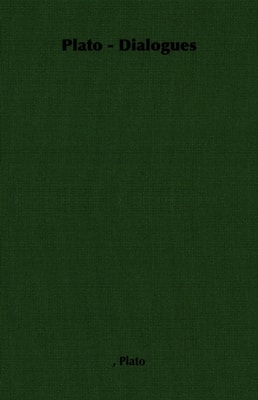 Plato - Dialogues