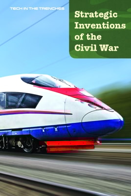 Strategic Inventions of the Civil War