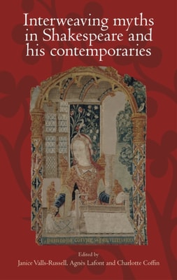 Interweaving myths in Shakespeare and his contemporaries