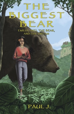 Biggest Bear: Emilia, Anzi, the Bear, and the Dream