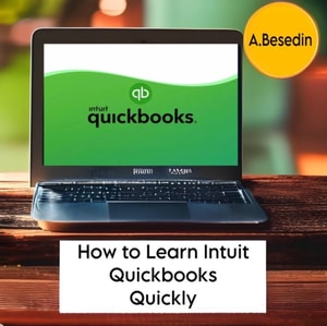 How to Learn Intuit Quickbooks Quickly!